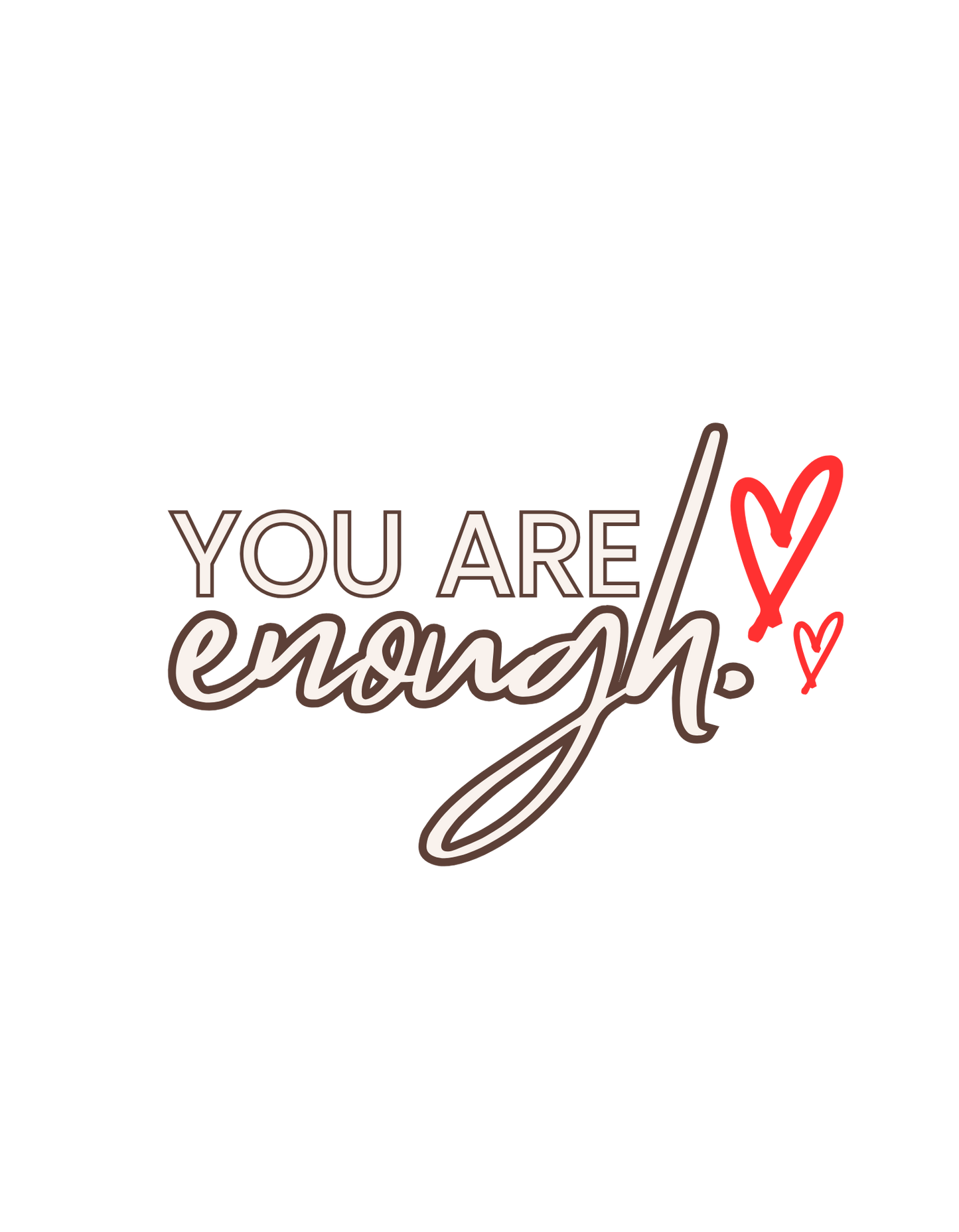 You are Enough #1