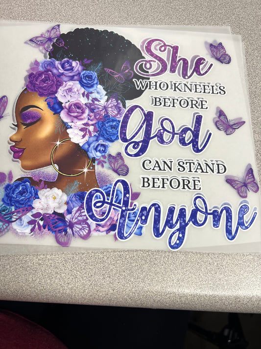She who kneels before God can stand before Anyone Decal