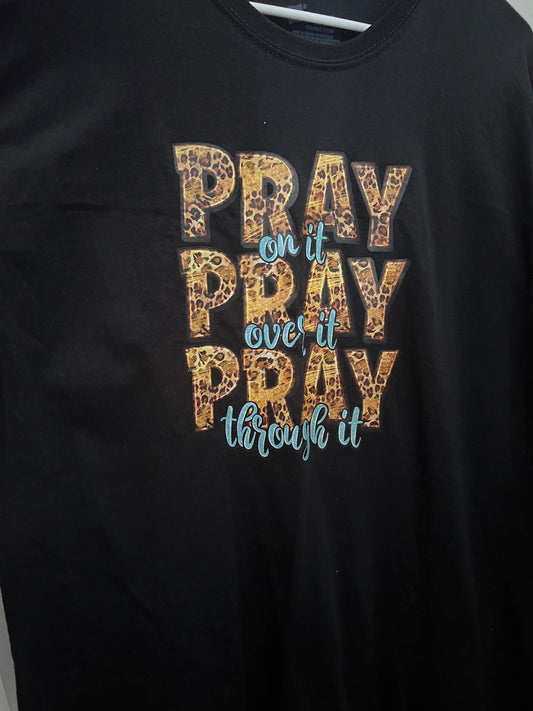 Pray on it, pray over it, Pray through it Large
