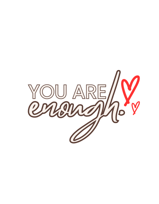 You are Enough #1