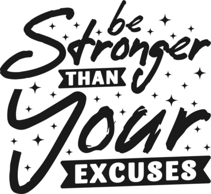 Be Stronger Than your Excuses decal